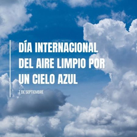 Conmemoración del Día Internacional del Aire Puro por un Cielo Azul.