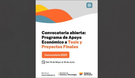 Chubut realiza convocatoria abierta al Programa de Apoyo Económico a Tesis y Proyectos Finales