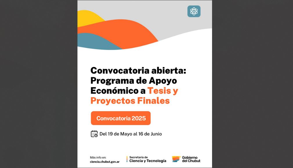 Chubut realiza convocatoria abierta al Programa de Apoyo Económico a Tesis y Proyectos Finales