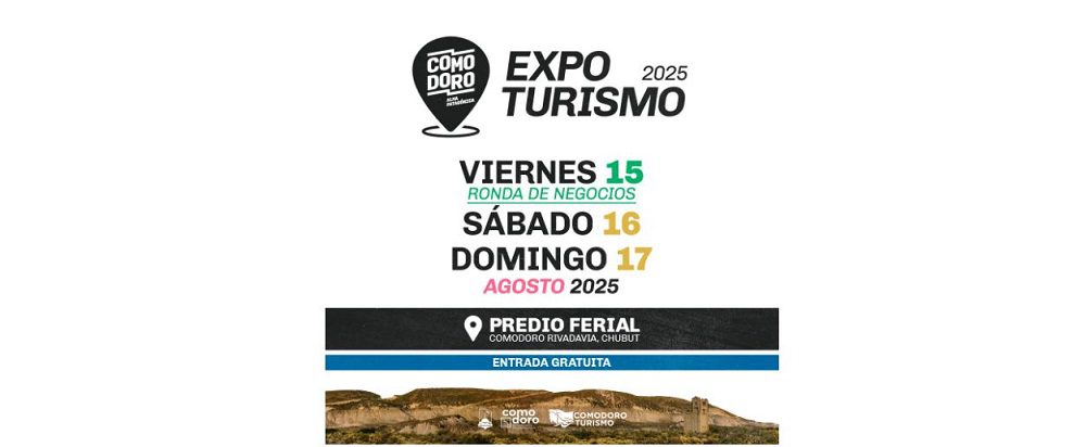 Expo Turismo se presenta en el Predio Ferial a mediados de agosto Comodoro