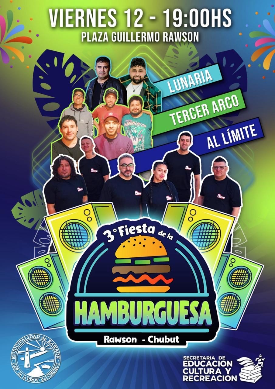 La Municipalidad de Rawson informó los cortes totales y parciales de calles por la 3° Fiesta Regional de la Hamburguesa