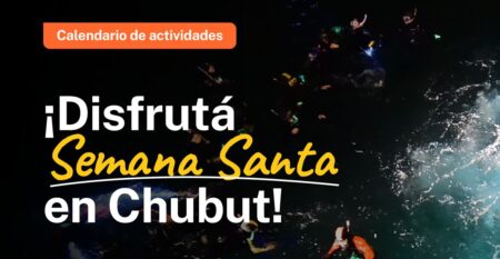 Chubut invita a disfrutar de Semana Santa con actividades y promociones en toda la provincia